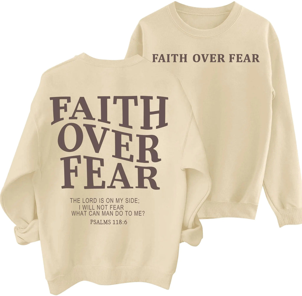 Faith Over Fear Sweatshirt